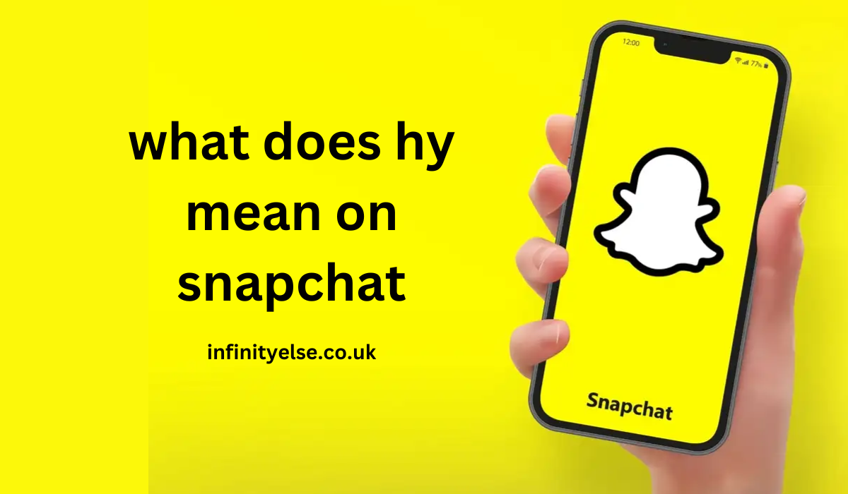 what does hy mean on snapchat